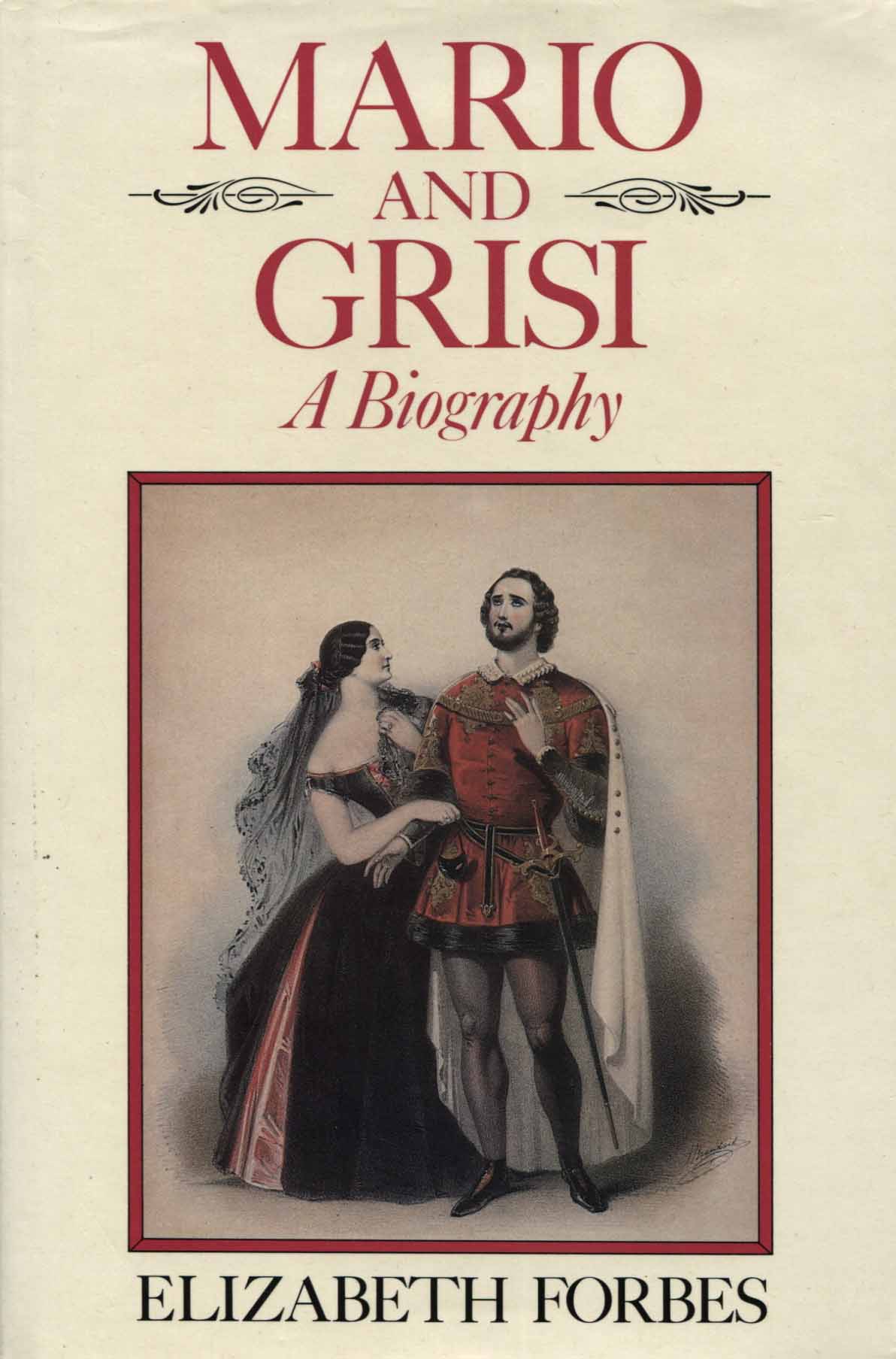 Mario and Grisi : a biography / by Elizabeth Forbes